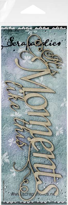 Scrapaholics Laser Cut Chipboard 1.8mm Thick Moments Like This, 7.25"X2.75"