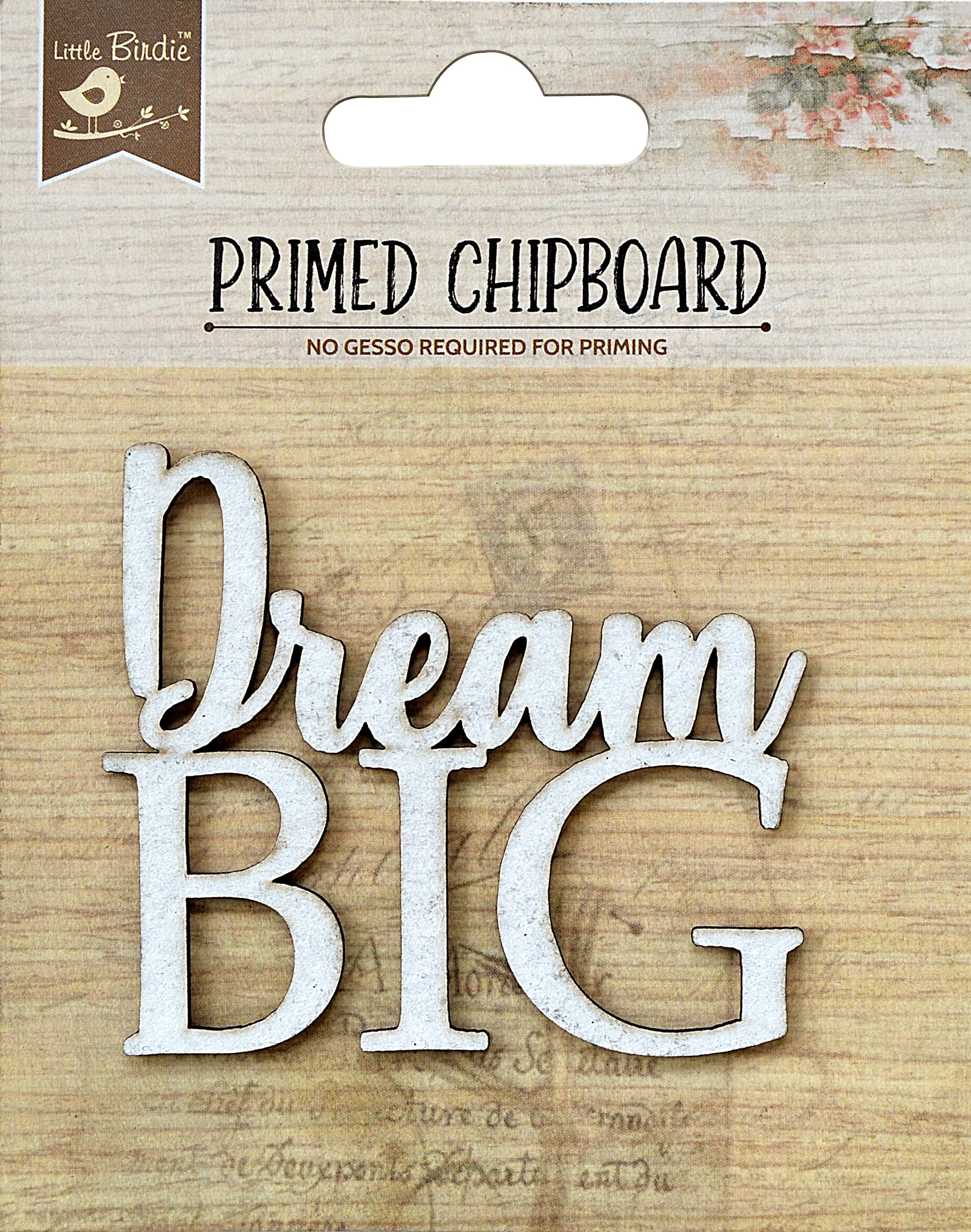 Little Birdie Laser Cut Primed Chipboard 1/Pkg-Dream Big